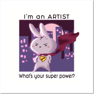 I'm an Artist. What's your superpower? Posters and Art